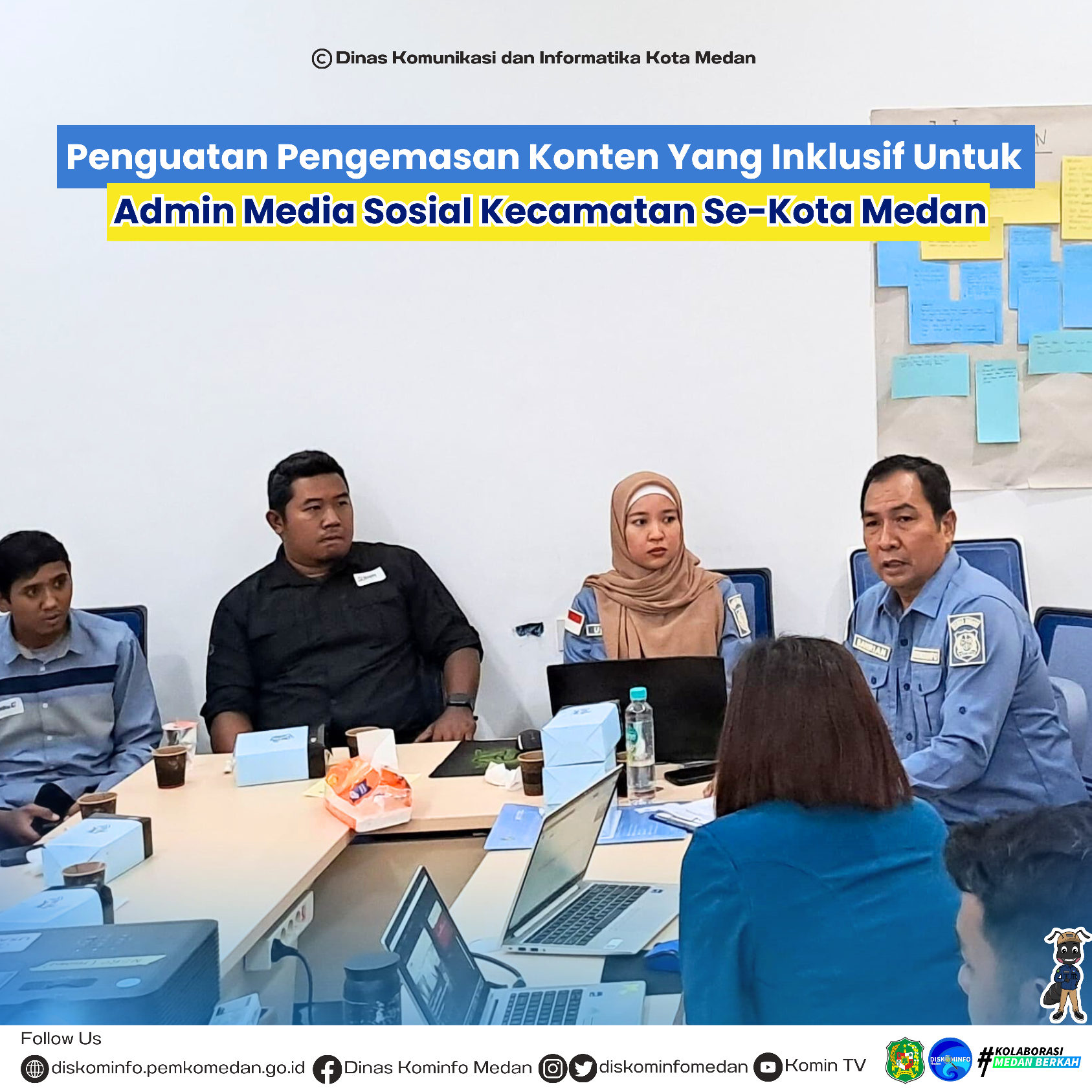 Penguatan Pengemasan Konten Yang Inklusif Untuk Admin Media Sosial Kecamatan Se-Kota Medan