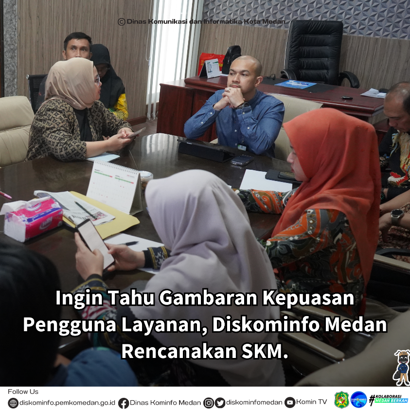 Ingin Tahu Gambaran Kepuasan Pengguna Layanan, Diskominfo Medan Rencanakan SKM